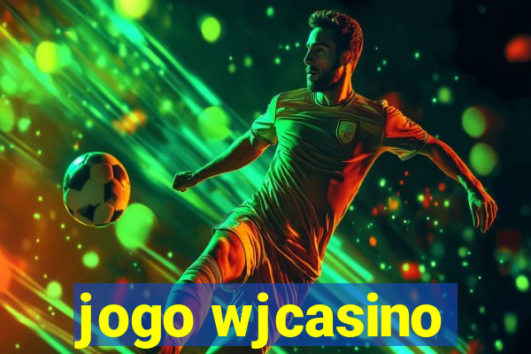 jogo wjcasino